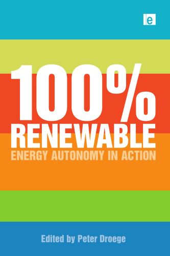 خرید و دانلود نسخه کامل کتاب 100 Per Cent Renewable: Energy Autonomy in Action_6923559c2522b.jpeg خرید و دانلود نسخه کامل کتاب 100 Per Cent Renewable: Energy Autonomy in Action