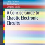 خرید و دانلود نسخه کامل کتاب A Concise Guide to Chaotic Electronic Circuits