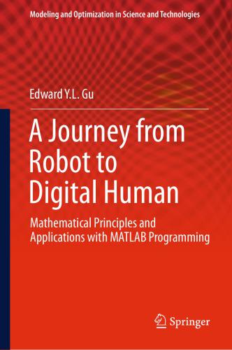 خرید و دانلود نسخه کامل کتاب A Journey from Robot to Digital Human: Mathematical Principles and Applications with MATLAB Programming_69086ecde1b30.jpeg خرید و دانلود نسخه کامل کتاب A Journey from Robot to Digital Human: Mathematical Principles and Applications with MATLAB Programming