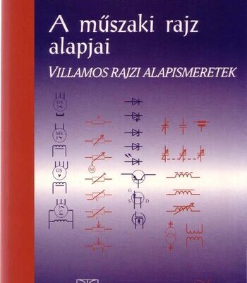 خرید و دانلود نسخه کامل کتاب A műszaki rajz alapjai – Villamos rajzi alapismeretek