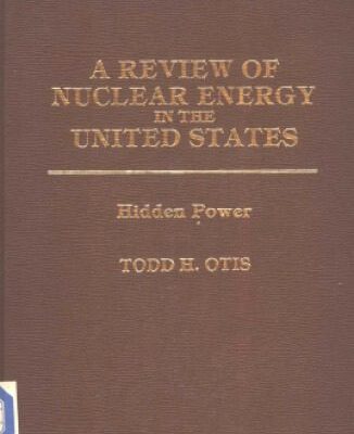 خرید و دانلود نسخه کامل کتاب A review of nuclear energy in the United States: hidden power