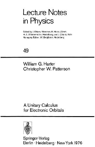 خرید و دانلود نسخه کامل کتاب A Unitary Calculus for Electronic Orbitals_690588dce75d8.jpeg خرید و دانلود نسخه کامل کتاب A Unitary Calculus for Electronic Orbitals