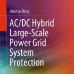 خرید و دانلود نسخه کامل کتاب AC/DC Hybrid Large-Scale Power Grid System Protection