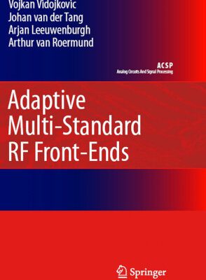 خرید و دانلود نسخه کامل کتاب Adaptive Multi-Standard RF Front-Ends (Analog Circuits and Signal Processing)