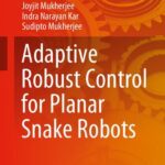 خرید و دانلود نسخه کامل کتاب Adaptive Robust Control for Planar Snake Robots