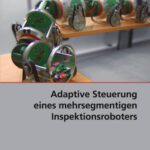 خرید و دانلود نسخه کامل کتاب Adaptive Steuerung eines mehrsegmentigen Inspektionsroboters