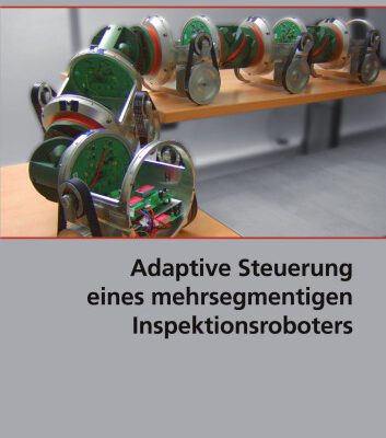 خرید و دانلود نسخه کامل کتاب Adaptive Steuerung eines mehrsegmentigen Inspektionsroboters
