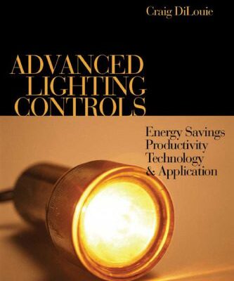 خرید و دانلود نسخه کامل کتاب Advanced Lighting Controls: Energy Savings, Productivity, Technology and Applications