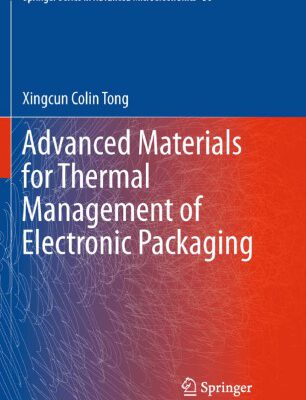 خرید و دانلود نسخه کامل کتاب Advanced Materials for Thermal Management of Electronic Packaging