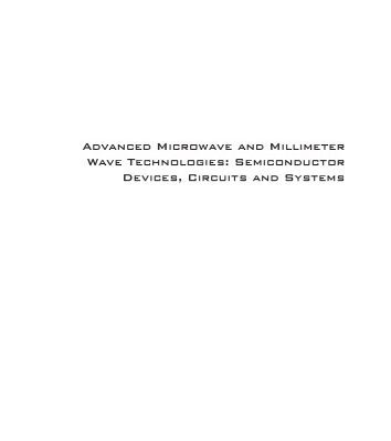 خرید و دانلود نسخه کامل کتاب Advanced Microwave and Millimeter Wave Technologies: Semiconductor Devices, Circuits and Systems