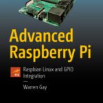 خرید و دانلود نسخه کامل کتاب Advanced Raspberry Pi: Raspbian Linux and GPIO Integration