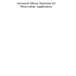 خرید و دانلود نسخه کامل کتاب Advanced Silicon Materials for Photovoltaic Applications