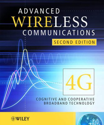 خرید و دانلود نسخه کامل کتاب Advanced Wireless Communications: 4G Cognitive and Cooperative Broadband Technology