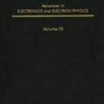 خرید و دانلود نسخه کامل کتاب Advances in Electronics and Electron Physics, Vol. 75