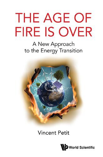 خرید و دانلود نسخه کامل کتاب Age of Fire Is Over, The: A New Approach to the Energy Transition_69206bf4bf06d.jpeg خرید و دانلود نسخه کامل کتاب Age of Fire Is Over, The: A New Approach to the Energy Transition