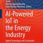 خرید و دانلود نسخه کامل کتاب AI-Powered IoT in the Energy Industry: Digital Technology and Sustainable Energy Systems