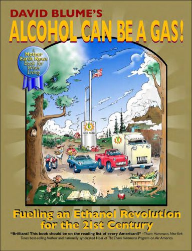 خرید و دانلود نسخه کامل کتاب Alcohol Can Be a Gas!: Fueling an Ethanol Revolution for the 21st Century_692326cbadfb1.jpeg خرید و دانلود نسخه کامل کتاب Alcohol Can Be a Gas!: Fueling an Ethanol Revolution for the 21st Century