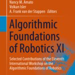 خرید و دانلود نسخه کامل کتاب Algorithmic Foundations of Robotics XI: Selected Contributions of the Eleventh International Workshop on the Algorithmic Foundations of Robotics