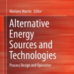 خرید و دانلود نسخه کامل کتاب Alternative Energy Sources and Technologies: Process Design and Operation