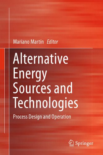خرید و دانلود نسخه کامل کتاب Alternative Energy Sources and Technologies: Process Design and Operation_69247b8d518bd.jpeg خرید و دانلود نسخه کامل کتاب Alternative Energy Sources and Technologies: Process Design and Operation