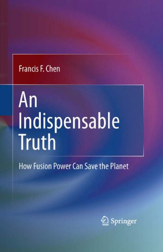خرید و دانلود نسخه کامل کتاب An Indispensable Truth: How Fusion Power Can Save the Planet_6927e01990b11.jpeg خرید و دانلود نسخه کامل کتاب An Indispensable Truth: How Fusion Power Can Save the Planet