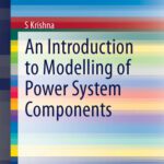 خرید و دانلود نسخه کامل کتاب An Introduction to Modelling of Power System Components
