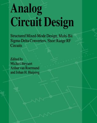 خرید و دانلود نسخه کامل کتاب Analog Circuit Design: Structured Mixed-Mode Design, Multi-Bit Sigma-Delta Converters, Short Range RF Circuits