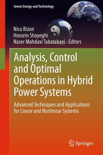 خرید و دانلود نسخه کامل کتاب Analysis, Control and Optimal Operations in Hybrid Power Systems: Advanced Techniques and Applications for Linear and Nonlinear Systems_692698c946da6.jpeg خرید و دانلود نسخه کامل کتاب Analysis, Control and Optimal Operations in Hybrid Power Systems: Advanced Techniques and Applications for Linear and Nonlinear Systems