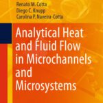 خرید و دانلود نسخه کامل کتاب Analytical Heat and Fluid Flow in Microchannels and Microsystems