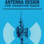 خرید و دانلود نسخه کامل کتاب Antenna Design for Cognitive Radio