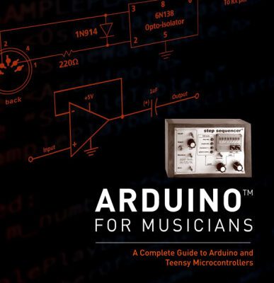 خرید و دانلود نسخه کامل کتاب Arduino for Musicians: A Complete Guide to Arduino and Teensy Microcontrollers