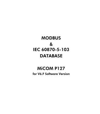 خرید و دانلود نسخه کامل کتاب Areva MiCOM P127 – Directional/Non-directional Relay. Modbus & IEC 60870-5-103 Database