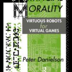 خرید و دانلود نسخه کامل کتاب Artificial Morality: Virtuous Robots for Virtual Games
