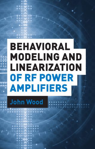 خرید و دانلود نسخه کامل کتاب Behavioral Modeling and Linearization of RF Power Amplifiers_6920403966b8b.jpeg خرید و دانلود نسخه کامل کتاب Behavioral Modeling and Linearization of RF Power Amplifiers