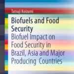 خرید و دانلود نسخه کامل کتاب Biofuels and Food Security: Biofuel Impact on Food Security in Brazil, Asia and Major Producing Countries