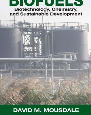 خرید و دانلود نسخه کامل کتاب Biofuels: Biotechnology, Chemistry, and Sustainable Development