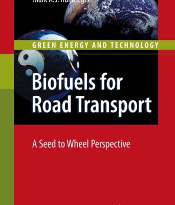 خرید و دانلود نسخه کامل کتاب Biofuels for road transport: a seed to wheel perspective