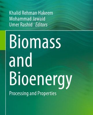 خرید و دانلود نسخه کامل کتاب Biomass and Bioenergy: Processing and Properties