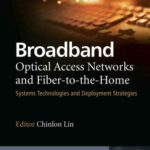 خرید و دانلود نسخه کامل کتاب Broadband optical access networks and fiber-to-the-home: systems technologies and deployment strategies