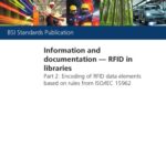 خرید و دانلود نسخه کامل کتاب BS ISO 28560-2:2011 Information and documentation. RFID in libraries. Encoding of RFID data elements based on rules from ISO/IEC 15962