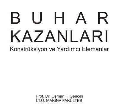خرید و دانلود نسخه کامل کتاب Buhar Kazanları – Konstrüksiyon ve Yardımcı Elemanlar
