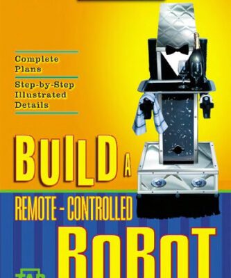 خرید و دانلود نسخه کامل کتاب Build A Remote-Controlled Robot