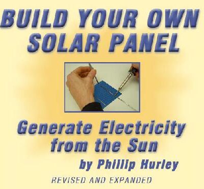 خرید و دانلود نسخه کامل کتاب Build Your Own Solar Panel