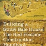 خرید و دانلود نسخه کامل کتاب Building A Straw Bale House – A Red Feather Construction Handbook