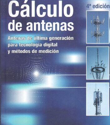 خرید و دانلود نسخه کامل کتاب Cálculo de antenas: antenas de última generación para tecnología digital y métodos de medición