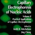 خرید و دانلود نسخه کامل کتاب Capillary Electrophoresis of Nucleic Acids: Volume II: Practical Applications of Capillary Electrophoresis