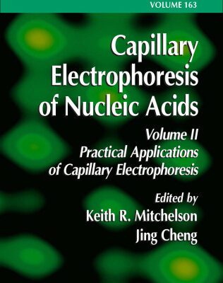 خرید و دانلود نسخه کامل کتاب Capillary Electrophoresis of Nucleic Acids: Volume II: Practical Applications of Capillary Electrophoresis