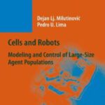 خرید و دانلود نسخه کامل کتاب Cells and Robots: Modeling and Control of Large-Size Agent Populations