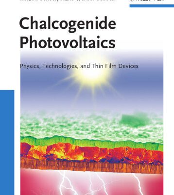خرید و دانلود نسخه کامل کتاب Chalcogenide Photovoltaics: Physics, Technologies, and Thin Film Devices