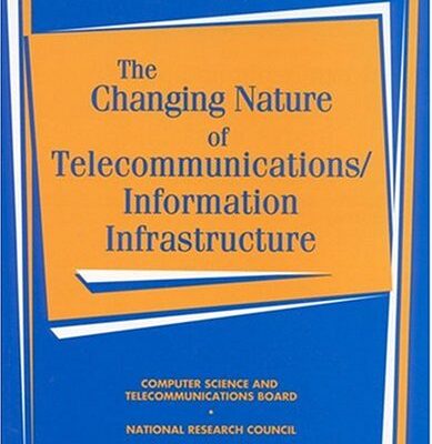 خرید و دانلود نسخه کامل کتاب Changing Nature of Telecommunications/Information Infrastructure